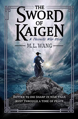 The Sword of Kaigen by M.L. Wang — real published book cover